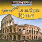 La Antigua Roma (Ancient Rome)