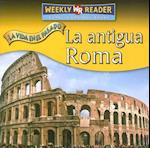 La Antigua Roma (Ancient Rome)