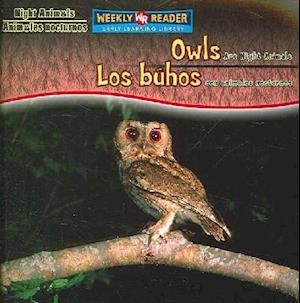 Owls Are Night Animals / Los Búhos Son Animales Nocturnos