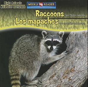 Raccoons Are Night Animals/Los Mapaches Son Animales Nocturnos