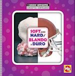 Soft and Hard/Blando y Duro