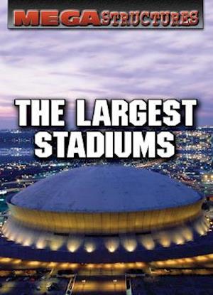 The Largest Stadiums
