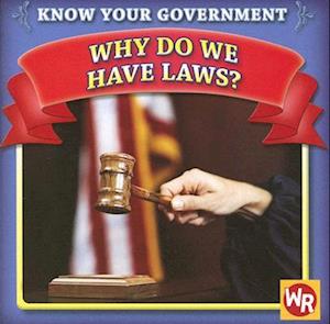 Why Do We Have Laws?