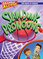 Slam Dunk Pronouns