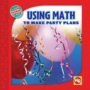 Using Math to Make Party Plans