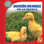 Diversion Con Dobles en la Granja = Diversion Con Dobles En La Granja