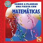 Vamos a Planear Una Fiesta Con Matemáticas (Using Math to Make Party Plans)