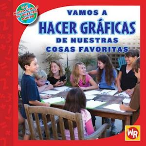 Vamos A Hacer Graficas de Nuestras Cosas Favoritas = Graphing Favorite Things