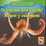 Octopuses and Squids/Pulpos y Calamares