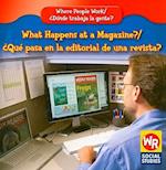What Happens at a Magazine? / ¿Qué Pasa En La Editorial de Una Revista?