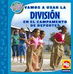 Vamos A Usar la Division en el Campamento de Deportes