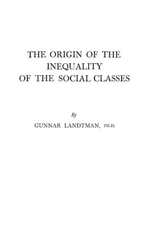 The Origin of the Inequality of the Social Classes