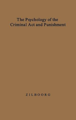 The Psychology of the Criminal Act and Punishment.