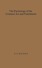 The Psychology of the Criminal Act and Punishment.