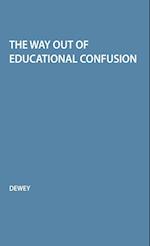 The Way Out of Educational Confusion