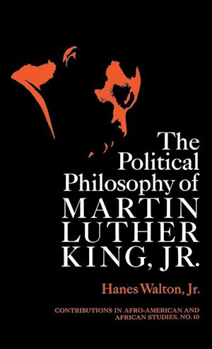 The Political Philosophy of Martin Luther King, Jr.