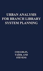 Urban Analysis for Branch Library System Planning.