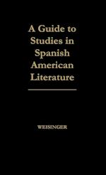 Guide to Studies in Spanish American Literature