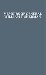 Memoirs of General William T. Sherman By Himself.