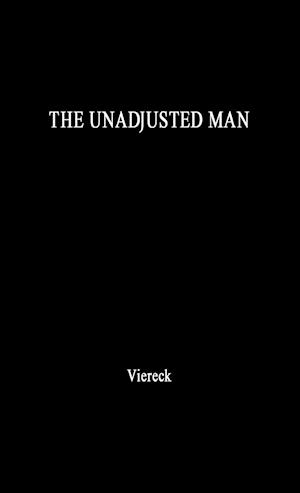 The Unadjusted Man: A New Hero for Americans