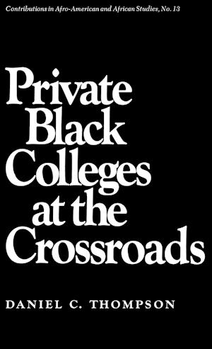 Private Black Colleges at the Crossroads