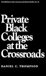 Private Black Colleges at the Crossroads.