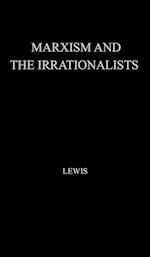 Marxism and the Irrationalists