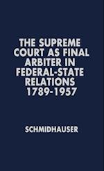 The Supreme Court as Final Arbiter in Federal-State Relations