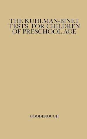 The Kuhlman-Binet Tests for Children of Preschool Age