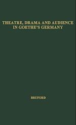 Theatre, Drama, and Audience in Goethe's Germany