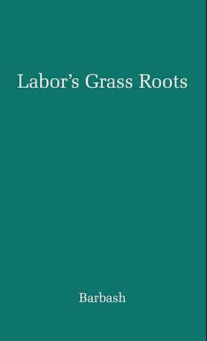 Labor's Grass Roots