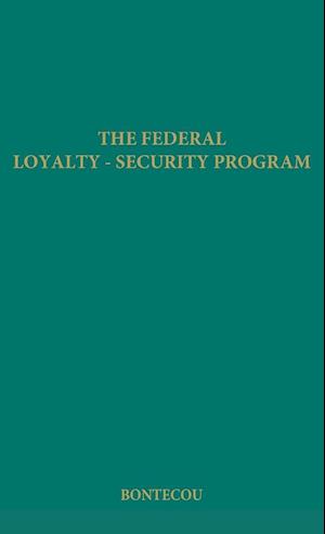 The Federal Loyalty-Security Program