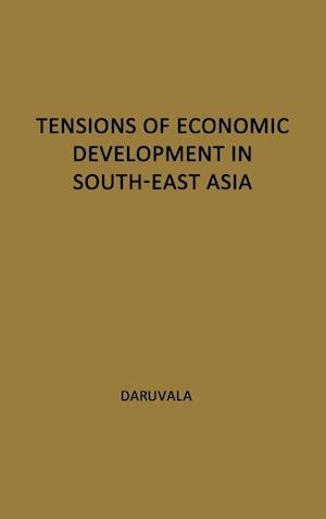 Tensions of Economic Development in South-east Asia.