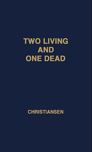 Two Living and One Dead