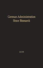 German Administration since Bismarck