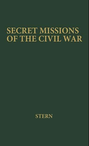 Secret Missions of the Civil War