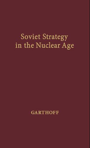 Soviet Strategy in the Nuclear Age