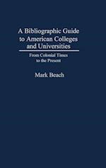 A Bibliographic Guide to American Colleges and Universities