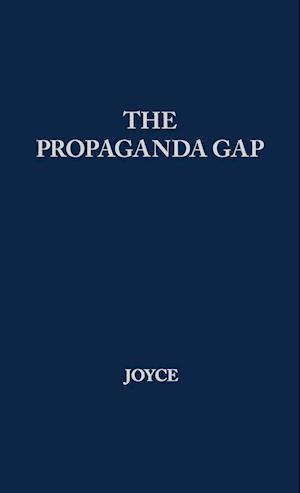 The Propaganda Gap