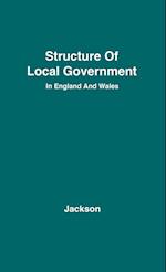 The Structure of Local Government in England and Wales.
