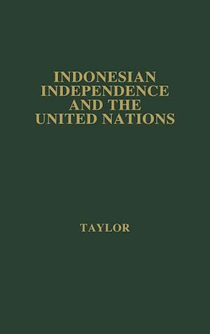 Indonesian Independence and the United Nations.