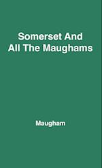 Somerset and All the Maughams