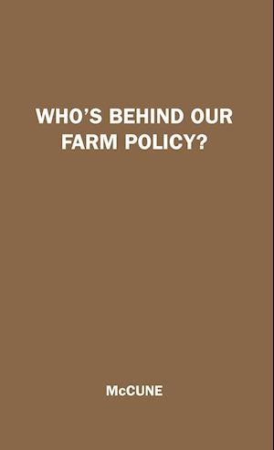 Who's Behind Our Farm Policy?