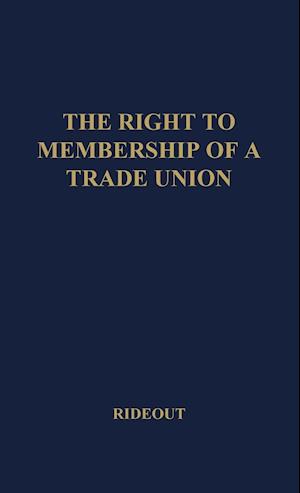 The Right to Membership of a Trade Union