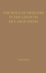 The Role of Mergers in the Growth of Large Firms.