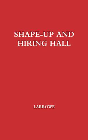 Shape-Up and Hiring Hall