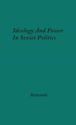 Ideology and Power in Soviet Politics