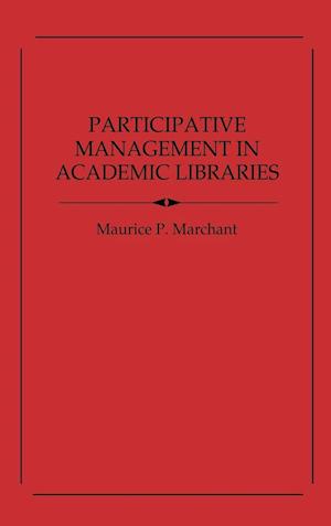 Participative Management in Academic Libraries