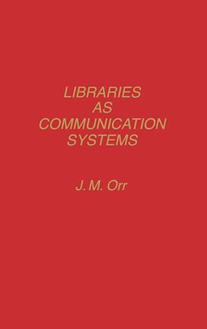 Libraries as Communication Systems