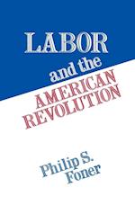 Labor and the American Revolution